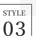 STYLE 03